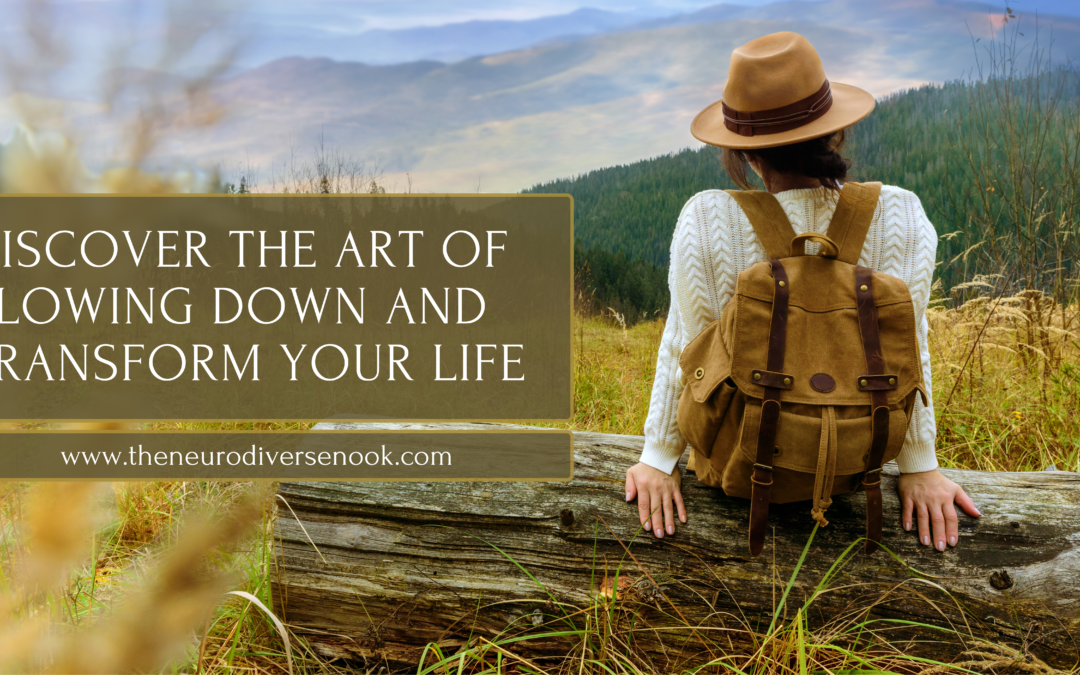 Discover the Art of Slowing Down and Transform Your Life in 5 Steps